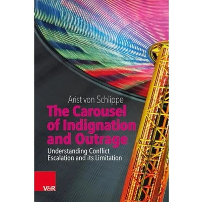 Afbeelding van the Carousel of Indignation and Outrage: Understanding Nature Conflict Escalation how to Limit it