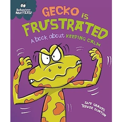Afbeelding van Behaviour Matters: Gecko is Frustrated A book about keeping calm