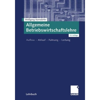 Afbeelding van Allgemeine Betriebswirtschaftslehre: Umfassende Einführung aus managementorientierter Sicht