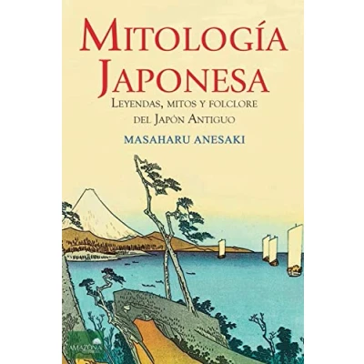 Afbeelding van Mitología Japonesa: Mitos, Leyendas y Folclore del Japón Antiguo