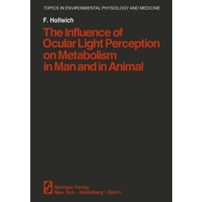 Afbeelding van The Influence of Ocular Light Perception on Metabolism in Man and Animal