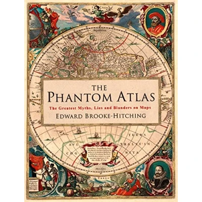 Afbeelding van Phantom Atlas: the greatest myths, lies and blunders on maps