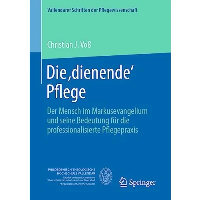 Afbeelding van die ,dienende&#039; Pflege: Der Mensch im Markusevangelium und seine Bedeutung für professionalisierte Pflegepraxis: 13