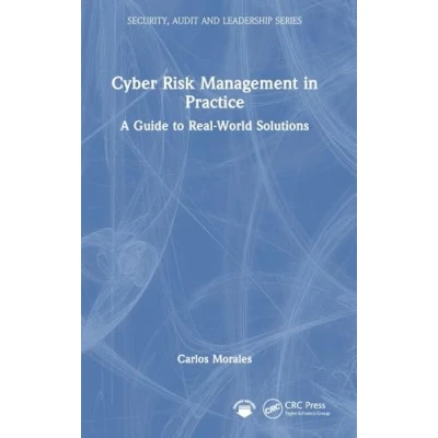 Afbeelding van Security, Audit and Leadership Series Cyber Risk Management in Practice