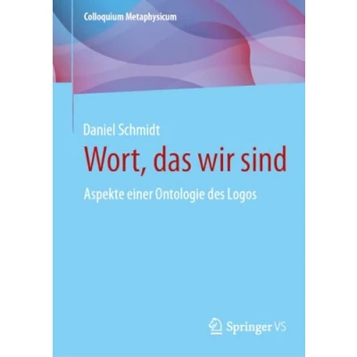 Afbeelding van Wort, das wir sind: Aspekte einer Ontologie des Logos