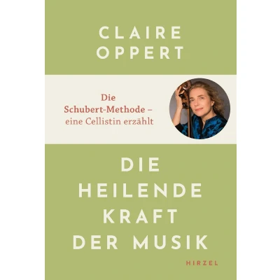 Afbeelding van Die heilende Kraft der Musik: Schubert Methode Eine Cellistin erzählt Claire Oppert spielt klassische Musik auf Cello für Menschen mit Alzheimer, Autismus oder Krebs