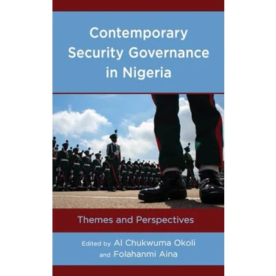 Afbeelding van African Governance, Development, and Leadership Contemporary Security Governance in Nigeria