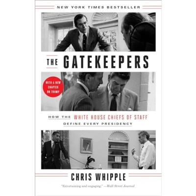 Afbeelding van the Gatekeepers: How White House Chiefs of Staff Define Every Presidency
