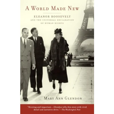 Afbeelding van A World Made New: Eleanor Roosevelt and the Universal Declaration of Human Rights