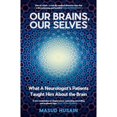 Afbeelding van Our Brains, Selves: What a Neurologist’s Patients Taught Him About the Brain