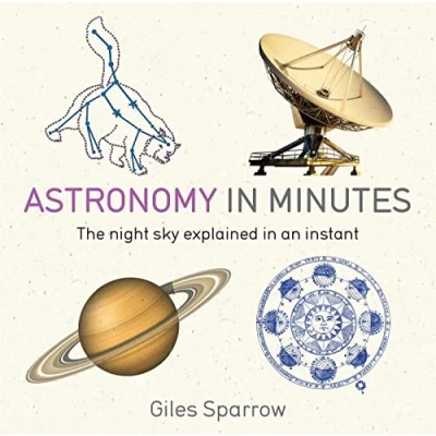 Afbeelding van Astronomy in Minutes: 200 Key Concepts Explained an Instant