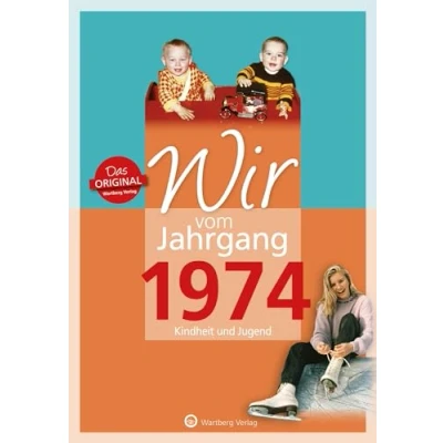 Afbeelding van Wir vom Jahrgang 1974 Kindheit und Jugend: Geschenkbuch zum 50. Geburtstag Jahrgangsbuch mit Geschichten, Fotos Erinnerungen mitten aus dem Alltag