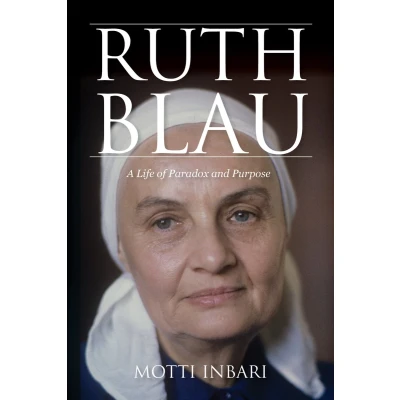Afbeelding van Ruth Blau: A Life of Paradox and Purpose