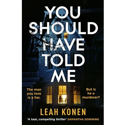 Afbeelding van you Should Have Told Me: the gripping new psychological thriller that will hook from first page