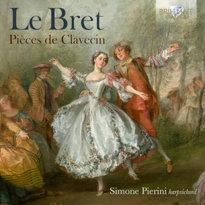 Afbeelding van Simone Pierini Le Bret: Pièces De Clavecin (CD)