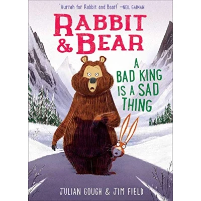 Afbeelding van Rabbit &amp; Bear: a Bad King Is Sad Thing: 5