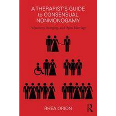 Afbeelding van A Therapist’s Guide to Consensual Nonmonogamy: Polyamory, Swinging, and Open Marriage
