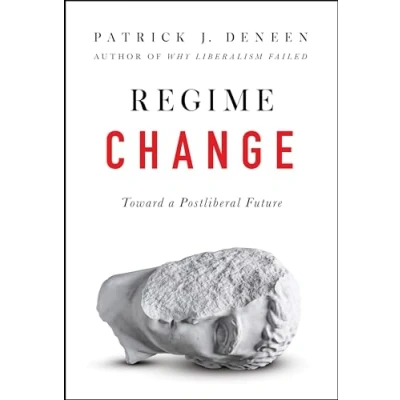 Afbeelding van Regime Change: Toward a Postliberal Future