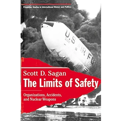 Afbeelding van The Limits of Safety: Organizations, Accidents, and Nuclear Weapons: 53