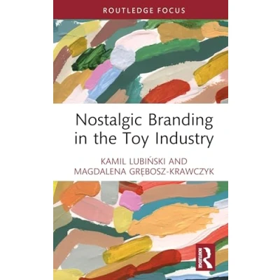 Afbeelding van Routledge Focus on Business and Management Nostalgic Branding in the Toy Industry