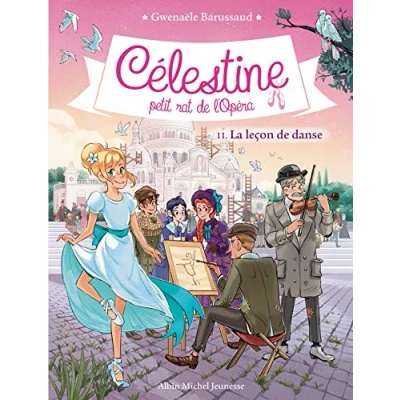 Afbeelding van CELESTINE T11 LA LECON de DANSE: Célestine, petit rat l&#039;Opéra tome 11