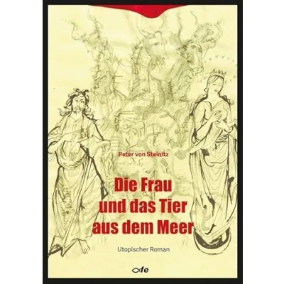 Afbeelding van Die Frau und das Tier aus dem Meer: Ein utopischer Roman