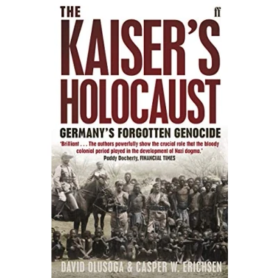 Afbeelding van the Kaiser&#039;s Holocaust: Germany&#039;s Forgotten Genocide and Colonial Roots of Nazism
