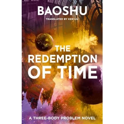 Afbeelding van A Three Body Problem Novel The Redemption of Time