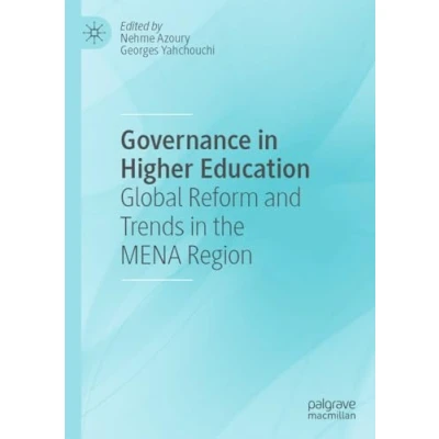 Afbeelding van Governance in Higher Education: Global Reform and Trends the MENA Region
