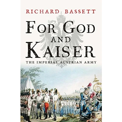 Afbeelding van For God and Kaiser: The Imperial Austrian Army, 1619 1918