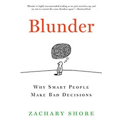 Afbeelding van Blunder: Why Smart People Make Bad Decisions