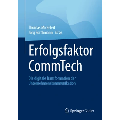 Afbeelding van Erfolgsfaktor CommTech: Die digitale Transformation der Unternehmenskommunikation