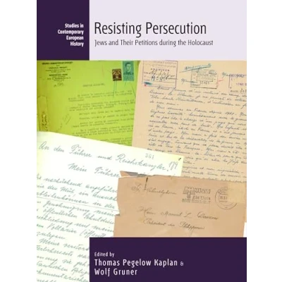 Afbeelding van Resisting Persecution: Jews and Their Petitions during the Holocaust: 24