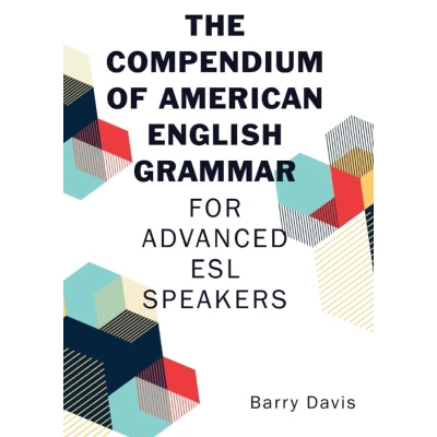 Afbeelding van The Compendium of American English Grammar: For Advanced ESL Speakers