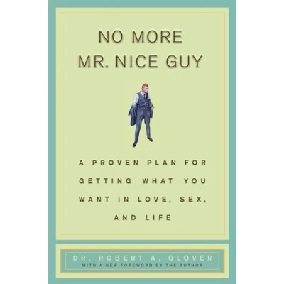 Afbeelding van No More MR Nice Guy: A Proven Plan for Getting What You Want in Love, Sex, and Life