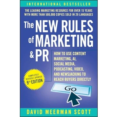 Afbeelding van The New Rules of Marketing &amp; PR: How to Use Content Marketing, AI, Social Media, Podcasting, Video, and Newsjacking Reach Buyers Directly