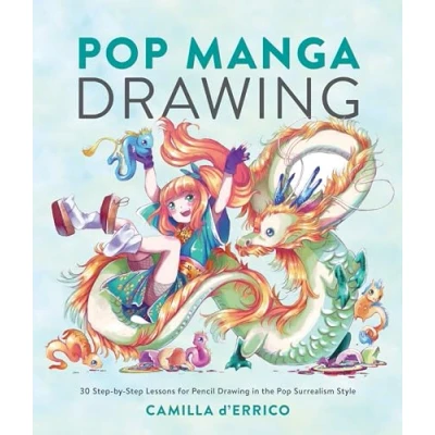 Afbeelding van Pop Manga Drawing: 30 Step by Lessons for Pencil Drawing in the Surrealism Style