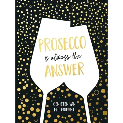 Afbeelding van Rebo Productions Prosecco is always the answer