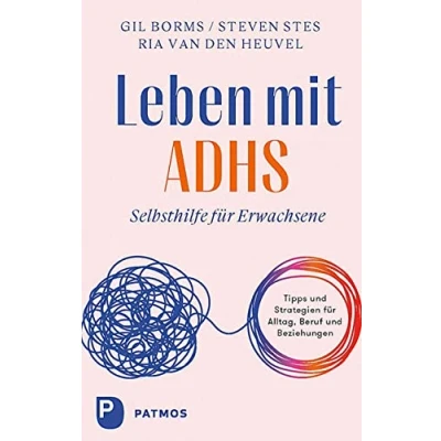Afbeelding van Leben mit ADHS: Selbsthilfe für Erwachsene. Tipps und Strategien Alltag, Beruf Beziehungen