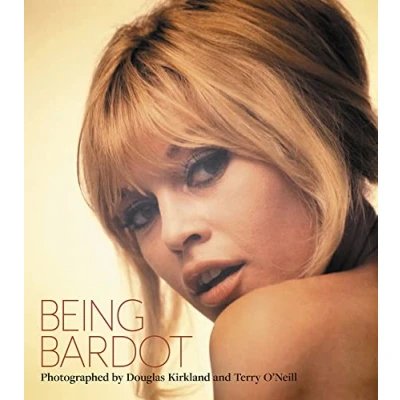 Afbeelding van Being Bardot: Photographed by Douglas Kirkland and Terry O&#039;Neill