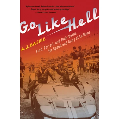 Afbeelding van Go Like Hell: Ford, Ferrari, and Their Battle for Speed Glory at Le Mans
