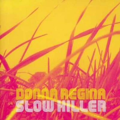 Afbeelding van Donna Regina Slow Killer (CD)