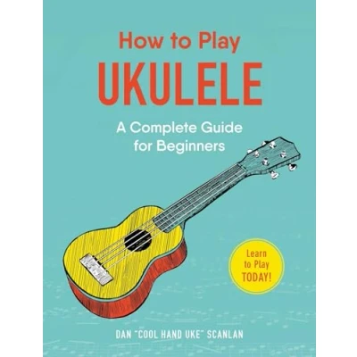 Afbeelding van How to Play Ukulele: A Complete Guide for Beginners