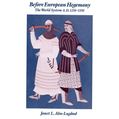 Afbeelding van Before European Hegemony: The World System A.D. 1250 1350