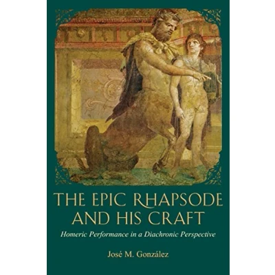 Afbeelding van The Epic Rhapsode and His Craft: Homeric Performance in a Diachronic Perspective: 47
