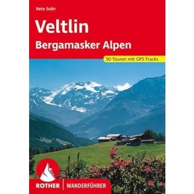 Afbeelding van Veltlin: mit Bergamasker Alpen und Val Camonica. 50 Touren GPS Tracks