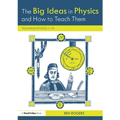 Afbeelding van The Big Ideas in Physics and How to Teach Them