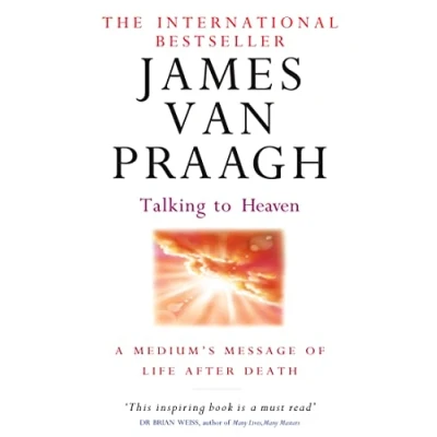 Afbeelding van Talking To Heaven: A medium&#039;s message of life after death