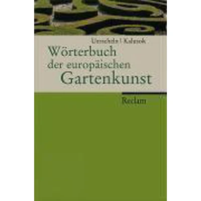 Afbeelding van Wörterbuch der europäischen Gartenkunst