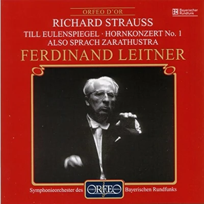 Afbeelding van Jack Meredith, Symphonieorchester des Bayerischen Rundfunks, Ferdinand Leitner Strauss: Till Eulenspiegel/Konzert No.1 /Also Sprach Zarathustra (CD)